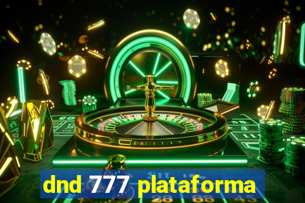 dnd 777 plataforma